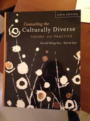 Counseling the Culturally Diverse: Theory and Practice – Sue, Derald Wing – …