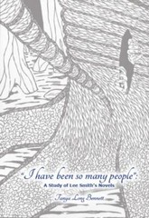 I Have Been So Many People : A Study of Lee Smith’s Novels by Tanya Long Bennett