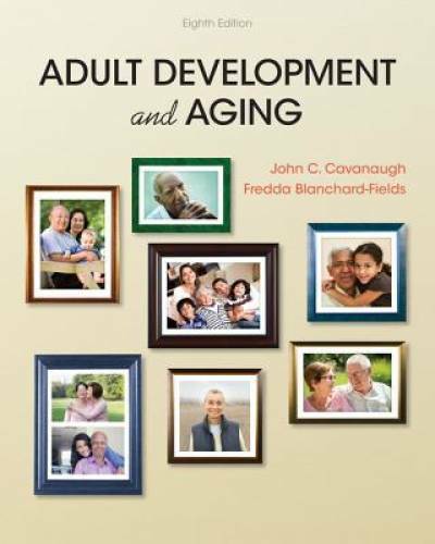 Adult Development and Aging – Hardcover By Cavanaugh, John C. – GOOD