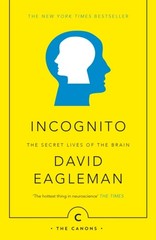 Incognito: The Secret Lives of The Brain by David Eagleman PAPERBACK