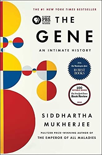 The Gene: An Intimate History By Siddhartha Mukherjee. 978147673