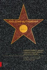 Idolizing Authorship: Literary Celebrity and the Construction of Identity, 1800