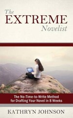 The Extreme Novelist: The No-Time-to-Write Method for Drafting Your – ACCEPTABLE
