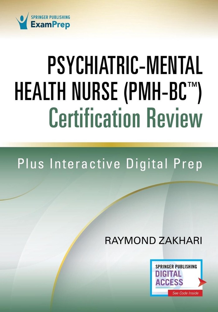 Psychiatric-Mental Health Nurse (PMH-BC) Certification Review by Raymond Zakhari