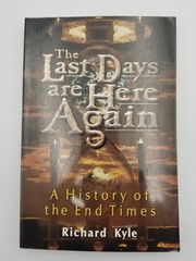 The Last Days Are Here Again: A History of the End Times