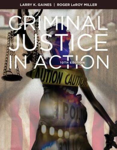 Criminal Justice in Action – Hardcover By Gaines, Larry K. – GOOD