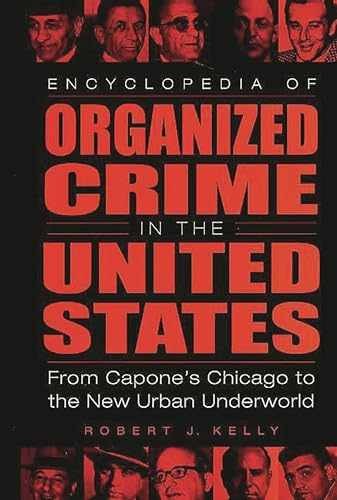 Encyclopedia of Organized Crime in – Hardcover, by Kelly Robert J. – Very Good