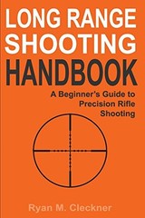 Long Range Shooting Handbook: The C…, Cleckner, Ryan