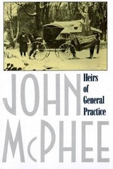 John McPhee Heirs of General Practice (Paperback)