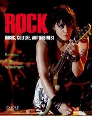 Rock: Music, Culture, and Business by Schloss, Joseph G.