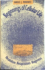 Horowitz: Beginnings of Cellular Life (Yale University Press, 1992)