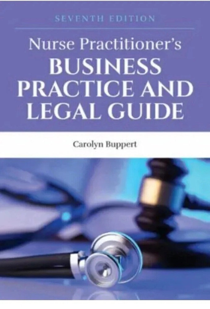 Nurse Practitioner’s Business Practice & Legal Guide 7th Ed Carolyn Buppert PB