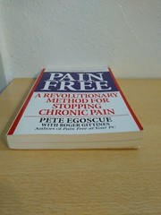 Pain Free : A Revolutionary Method for Stopping Chronic Pain by Roger…