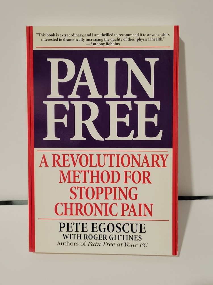 Pain Free: A Revolutionary Method for Stopping Chronic Pain Egoscue, Pete, Gitt