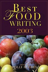 Best Food Writing 2003 – Hughes, Holly – Good – See condition notes