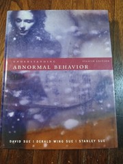 Understanding Abnormal Behavior by Derald Wing Sue, Stanley Sue and David Sue…