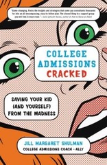College Admissions Cracked: Saving Your Kid (and Yourself) fro – ACCEPTABLE