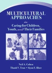 Multicultural Approaches in Caring for Children, Youth, and Their Families by…