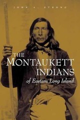 The Montaukett Indians of Eastern – Paperback, by Strong John A. – Very Good