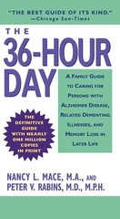 The 36-Hour Day: A Family Guide to Caring for Persons with Alzheimer Disease…
