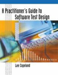 A Practitioner’s Guide to Software Test Design, Lee Copeland, New Book