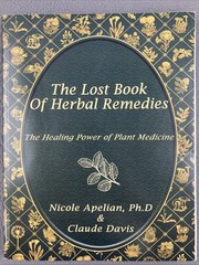 The Lost Book of Herbal Remedies (paperback with color pictures) Hundreds of