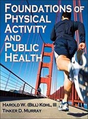 Foundations of Physical Activity – Hardcover, by Kohl III Harold – Very Good x