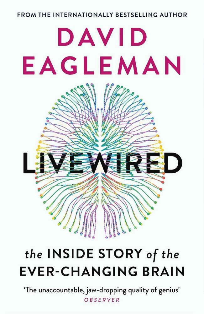Livewired: The Inside Story of the Ever-Changing Brain by David Eagleman Paperba