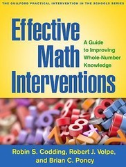 Effective Math Interventions : A Guide to Improving Whole-Number Knowledge, P…