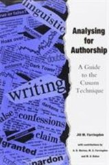 Analyzing for Authorship: A Guide to the Cusum Technique (University of Wales Pr
