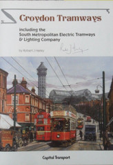 CROYDON TRAMWAYS: 1879-1951 by Robert J. Harley. ** Signed Copy ** Hardcover.