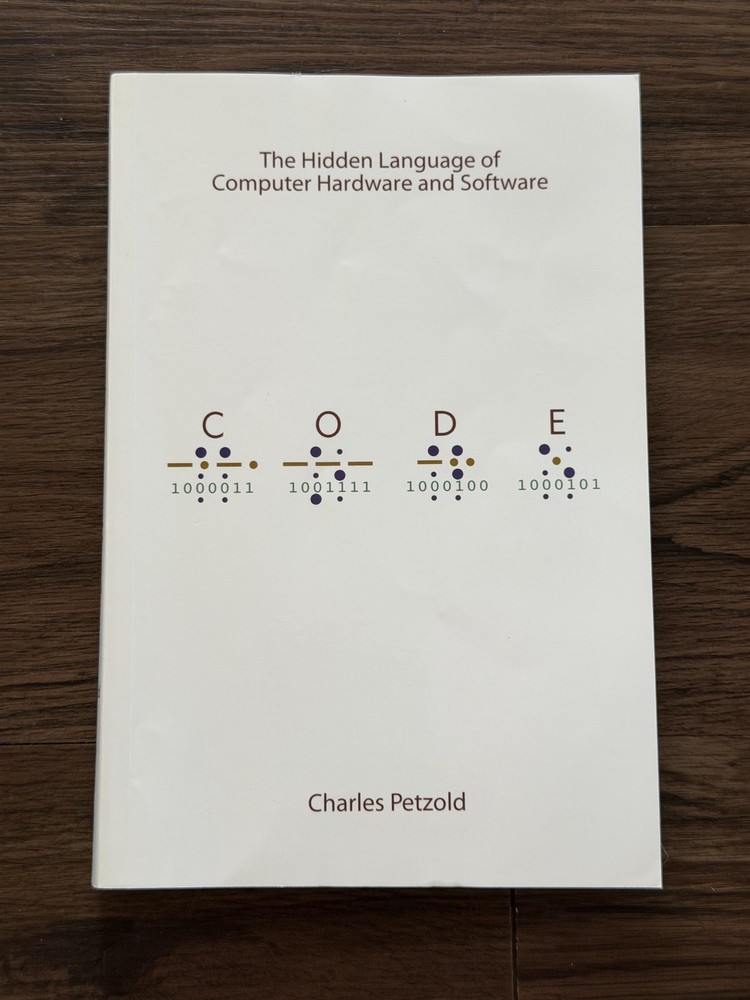 CODE Hidden Language Computer Hardware Software Petzold Microsoft White Trade PB
