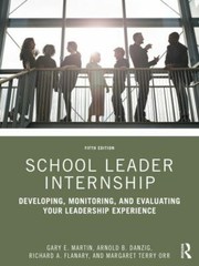School Leader Internship by Martin, Gary E.