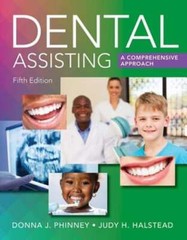 Dental Assisting: A Comprehensive Approach by Donna J Phinney: Used