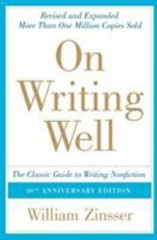 On Writing Well: The Classic Guide to Writing Nonfiction Zinsser, William paper