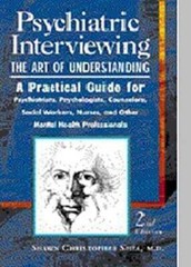 Psychiatric Interviewing: The Art of Understanding by MD Shea, Shawn Christopher