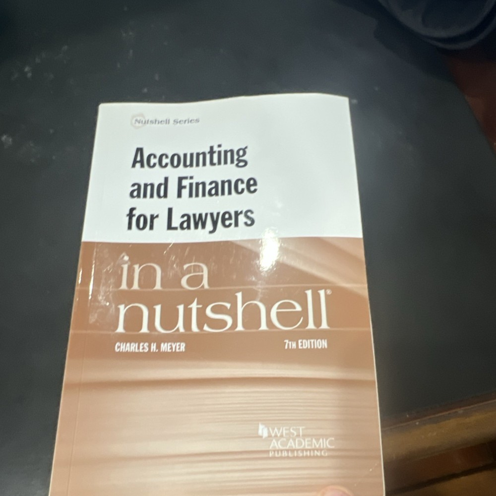 Accounting and Finance for Lawyers in a Nutshell 7th Edition Meyer West Academic
