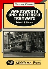 Wandsworth and Battersea Tramways (Tramways Classics) [hardcover] Harley, Robert