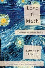 Love and Math: The Heart of Hidden Reality – Paperback By Frenkel, Edward – GOOD