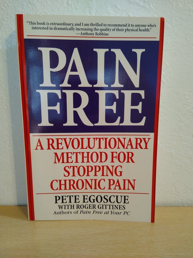 Pain Free : A Revolutionary Method for Stopping Chronic Pain by Roger…