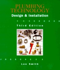 Plumbing Technology: Design and Installation by Lee Smith: New