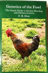 Genetics of the Fowl : The Classic Guide to Poultry Breeding and Chicken…
