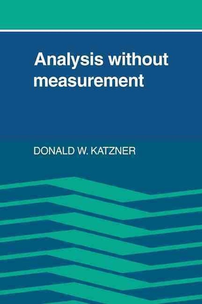 Analysis Without Measurement by Donald W. Katzner (English) Paperback Book
