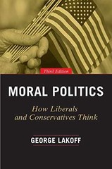 Moral Politics: How Liberals – Paperback, by Lakoff Professor George – Very Good
