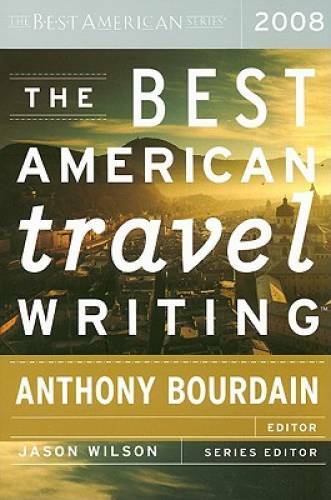 The Best American Travel Writing 2008 – Paperback – VERY GOOD