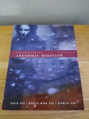 Understanding Abnormal Behavior – David Sue,Derald Wing Sue,Stanley Sue 8th Ed