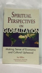 Spiritual Perspectives on Globalization Making Sense Economic Cultural Upheaval