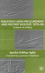 Pakistan’s Arms Procurement and Military Buildup, 1979-99: In Search of a Policy