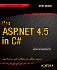 Pro Asp. Net 4.5 in C# : Create Professional Quality Asp. Net Pag