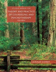 Student Manual Theory & Practice Counseling & Psychotherapy, Corey, Gerald, Good
